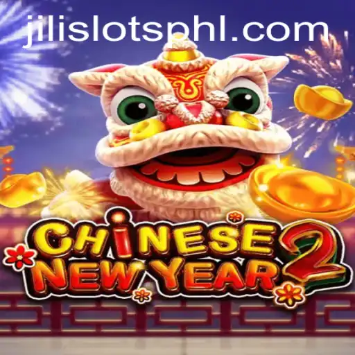 Discover the Excitement of CHINESENEWYEAR2: A JILI SLOTS Experience