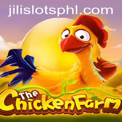 Exploring ChickenFarm - A JILI SLOTS Adventure