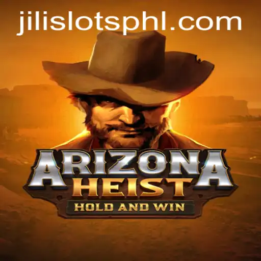 ArizonaHeist: A Thrilling New Adventure in Gaming with JILI SLOTS