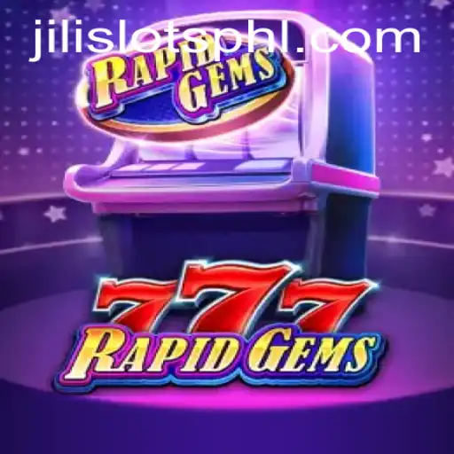 Exploring the Thrills of RapidGems777: A JILI SLOTS Adventure