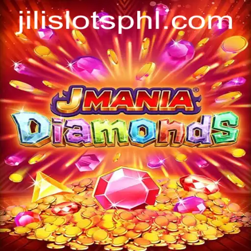 Exploring JManiaDiamonds: The Thrilling World of JILI SLOTS