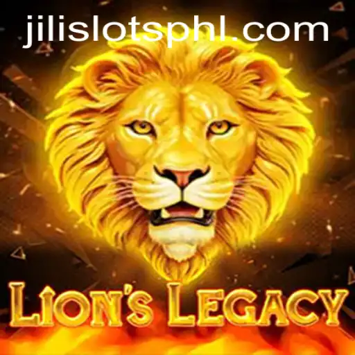 Exploring the Thrilling World of LionsLegacy and JILI SLOTS