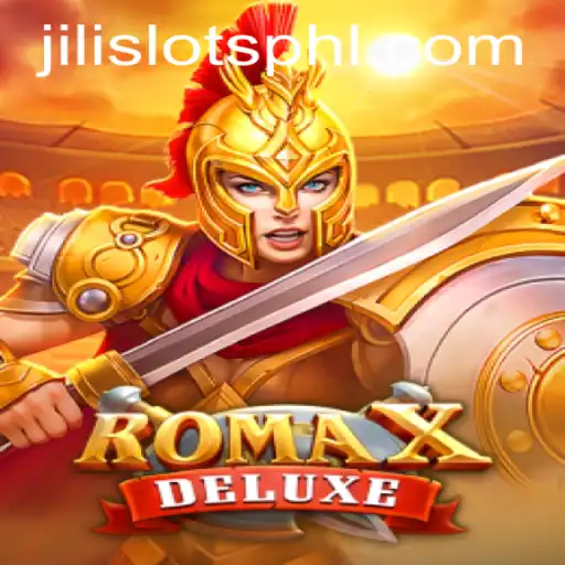 Exploring the Thrills of RomaXDeluxe: A JILI SLOTS Experience