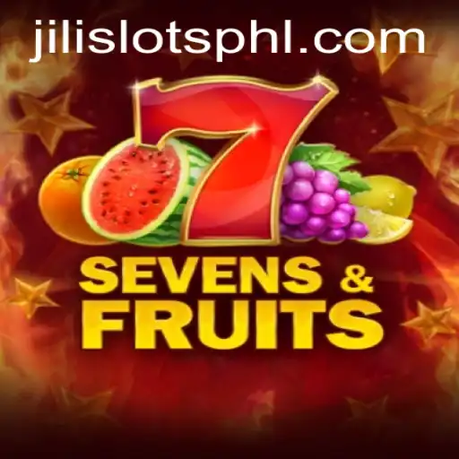 SevensFruits: Dive into the Exciting World of JILI SLOTS